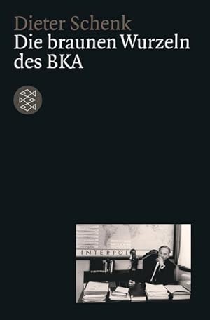 Bild des Verkufers fr Die braunen Wurzeln des BKA : Dokumentationen zum Verkauf von AHA-BUCH GmbH