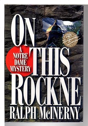 Seller image for ON THIS ROCKNE: A Notre Dame Mystery. for sale by Bookfever, IOBA  (Volk & Iiams)