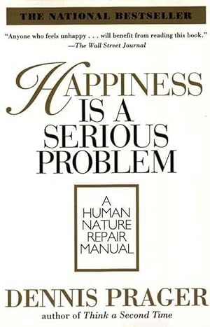 Image du vendeur pour Happiness Is a Serious Problem: A Human Nature Repair Manual (Paperback) mis en vente par Grand Eagle Retail