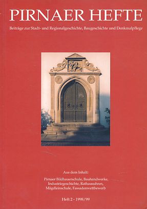 Imagen del vendedor de Pirnaer Hefte. Heft 2, 1998/99. Beitrge zur Stadt- und Regionalgeschichte, Baugeschichte und Denkmalpflege. Hrsg.: Kuratorium Altstadt Pirna. Mit Christian Dathe. a la venta por Fundus-Online GbR Borkert Schwarz Zerfa