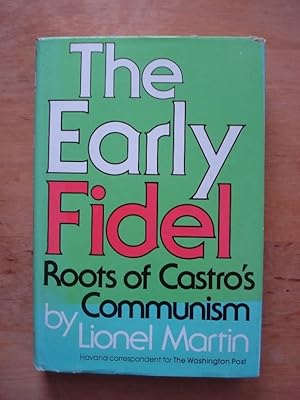 Bild des Verkufers fr The Early Fidel - Roots of Castro's Communism zum Verkauf von Antiquariat Birgit Gerl