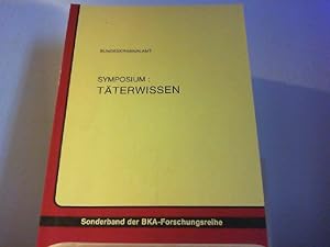 Symposium: Täterwissen. 26. und 27. November 1985. BKA - Forschungsreihe Sonderband.