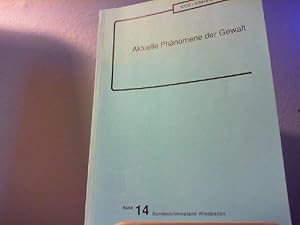 Bundeskriminalamt, (Hrsg.): Aktuelle Phänomene der Gewalt (BKA-Arbeitstagung 1993).