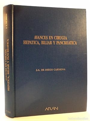 Imagen del vendedor de AVANCES EN CIRUGA HEPTICA, BILIAR Y PANCRETICA. VV. AA. Director DIEGO CARMONA, J.A. de. Coordinador Csar Lucea Martnez. Arn Ediciones, 1989. ISBN 8486725216. X + 486 pginas profusamente ilustradas con fotos, esquemas, figuras, etc. Tamao cuarta mayor. Simil piel color azul oscuro con dorados en plano y lomo. Buen estado, con escasas seales de buen uso. Pequea rbrica o garabato en guarda superior. a la venta por Librera Anticuaria Ftima