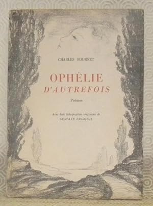 Imagen del vendedor de Ophlie d'autrefois. Pomes. Avec huit lithographies originales de Gustave Franois. a la venta por Bouquinerie du Varis