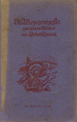 Bild des Verkufers fr Die Wurzelprinzessin und andere Mrchen (Deutsche Jugendbcherei Nr. 150). zum Verkauf von Paderbuch e.Kfm. Inh. Ralf R. Eichmann
