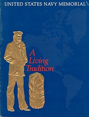 Seller image for United States Navy Memorial: A Living Tradition for sale by Clausen Books, RMABA