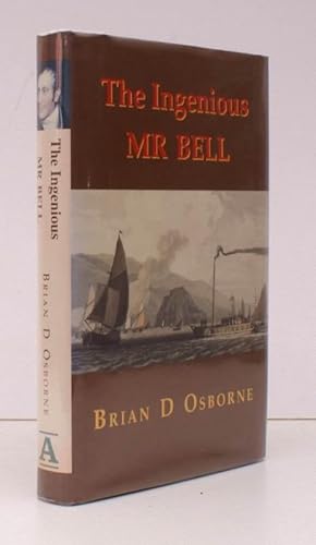 Seller image for The Ingenious Mr Bell. A Life of Henry Bell (1767-1830), Pioneer of Steam Navigation. NEAR FINE COPY IN UNCLIPPED DUSTWRAPPER for sale by Island Books