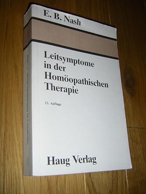 Bild des Verkufers fr Leitsymptome in der Homopathischen Therapie zum Verkauf von Versandantiquariat Rainer Kocherscheidt