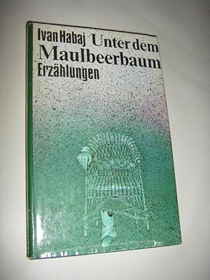 Unter dem Maulbeerbaum. Erzählungen