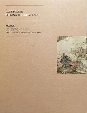 Sansuhwa, isanghyang ul kkum kkuda = Landscapes : seeking the ideal land