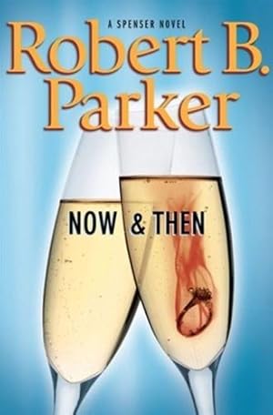 Seller image for Parker, Robert B. | Now & Then | Signed First Edition Copy for sale by VJ Books