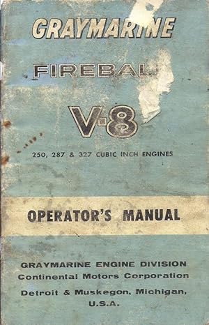 Graymarine Fireball V-8 250, 287 & 327 Cubic Inch Engines Operator's Manual