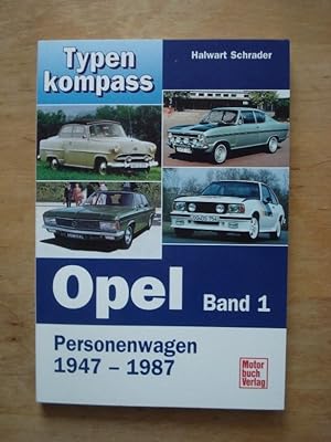 Typenkompass Opel - Band 1: Personenwagen 1947 - 1987