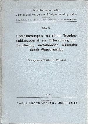 Untersuchungen mit einem Tropfenschlagapparat zur Erforschung der Zerstörung metallischer Baustof...