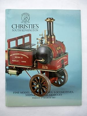Seller image for Fine Model Steam Engines, Locomotives, Ships and Road Vehicles. 27th March 1987. Christie's Auction Sale Catalogue. for sale by Tony Hutchinson