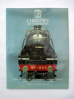 Seller image for Fine Model Steam Engines, Locomotives, Ships and Road Vehicles. 21st February 1986. Christie's South Kensington Auction Sale Catalogue. for sale by Tony Hutchinson