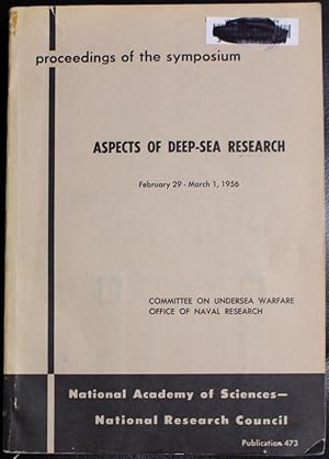 Image du vendeur pour Proceedings of the Symposium on Aspects of Deep-Sea Research: National Academy of Sciences-National Research Council, Washington, D.C., February 29-March 1, 1956 mis en vente par GuthrieBooks