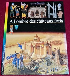 Bild des Verkufers fr A L'OMBRE DES CHATEAUX FORTS zum Verkauf von LE BOUQUINISTE