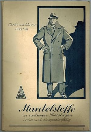 FAS. Mantelstoffe in unteren Preislagen. Solid und strapazierfähig. Herbst und Winter 1938/39. Au...