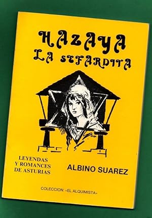 Imagen del vendedor de HAZAYA LA SEFARDITA : leyendas y romances de Asturias. a la venta por Librera DANTE