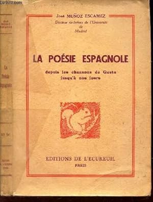 Imagen del vendedor de LA POESIE ESPAGNOLE - depuis les chansons de Geste jusqu'a nos jours a la venta por Le-Livre