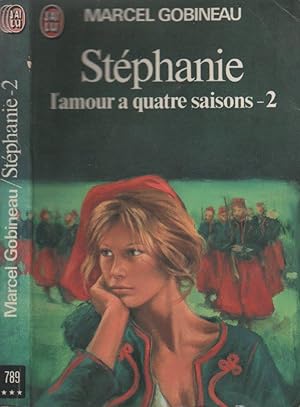 Bild des Verkufers fr Stphanie - L'amour  quatre saison - Tome 2 zum Verkauf von LiBooks