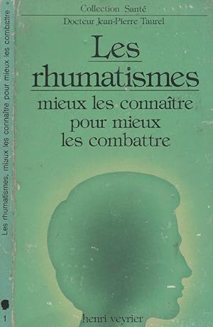 Seller image for Les rhumatismes - Mieux les connatre pour mieux les combattre for sale by LiBooks