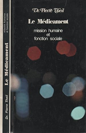 Imagen del vendedor de Le mdicament - Mission humaine et fonction sociale a la venta por LiBooks