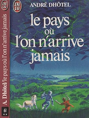 Imagen del vendedor de Le pays o l'on n'arrive jamais a la venta por LiBooks