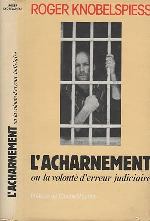 Seller image for L'archarnement - ou la volont d'erreur judiciaire for sale by LiBooks