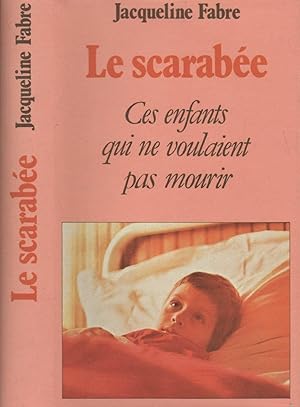 Immagine del venditore per Le scarabe - Ces enfants qui ne voulaient pas mourir venduto da LiBooks