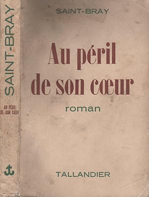 Seller image for Au pril de son coeur for sale by LiBooks