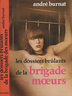 Image du vendeur pour Les dossiers brlants de la brigade des moeurs mis en vente par LiBooks