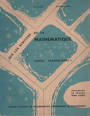 Image du vendeur pour Sur les sentiers de la mathmatique - cours lmentaire 1 mis en vente par LiBooks