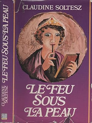 Seller image for Le feu sous la peau for sale by LiBooks