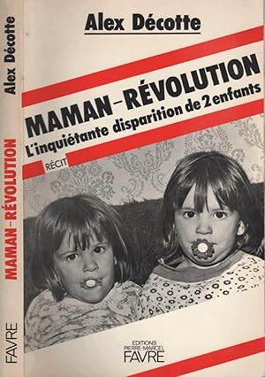 Image du vendeur pour Maman-Rvolution, l'inquitante disparition de 2 enfants mis en vente par LiBooks