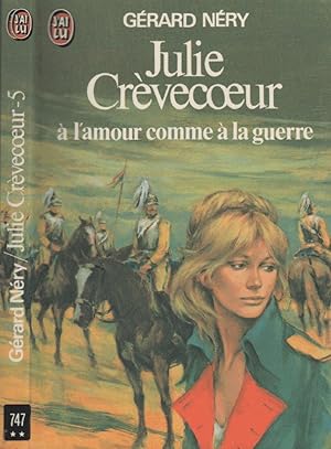 Bild des Verkufers fr Julie Crvecoeur  l'amour comme  la guerre zum Verkauf von LiBooks