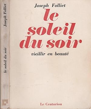 Imagen del vendedor de Le soleil du soir - Vieillir en beaut a la venta por LiBooks