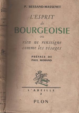 Seller image for L'esprit de bourgeoisie ou rien ne renseigne comme les visages for sale by LiBooks