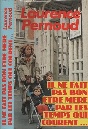 Seller image for Il ne fait pas bon tre mre par les temps qui courent. for sale by LiBooks