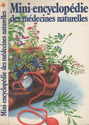 Image du vendeur pour Mini-encyclopdie des mdecines naturelles - Petit prcis historique des remdes de grand-mre mis en vente par LiBooks