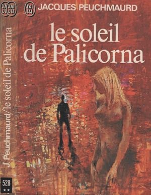 Image du vendeur pour Le soleil de Palicorna mis en vente par LiBooks