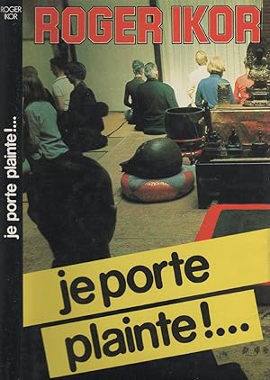 Seller image for Je porte plainte !. for sale by LiBooks
