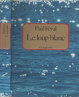 Seller image for Le loup blanc for sale by LiBooks