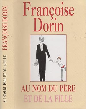 Image du vendeur pour Au nom du pre et de la fille mis en vente par LiBooks