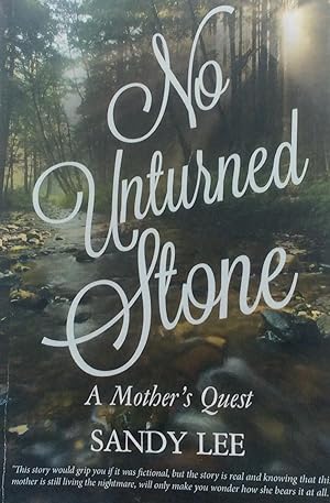 No Unturned Stone: A Mother's Quest