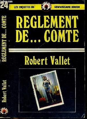 Bild des Verkufers fr REGLEMENT DE . COMTE! - LES ENQUETES DU COMISSAIRE DOUCIN zum Verkauf von Le-Livre