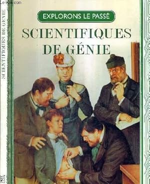 Seller image for SCIENTIFIQUES DE GENIE - ISAAC NEWTON - CHARLES DARWIN - LOUIS PASTEUR - COLLECTION EXPLORONS LE PASSE for sale by Le-Livre