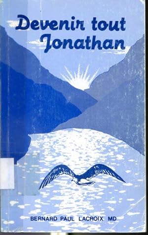 Seller image for Devenir tout Jonathan ou ma lutte  devenir une meilleure personne for sale by Librairie Le Nord